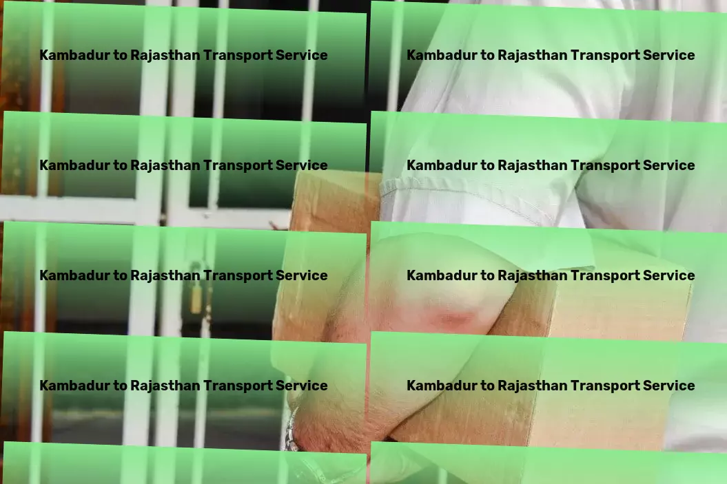 Kambadur to Rajasthan Transport Distribution logistics