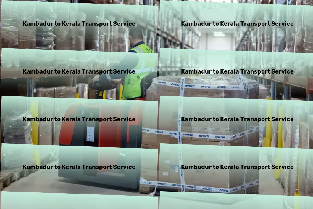 Kambadur to Kerala Transport Full logistics management