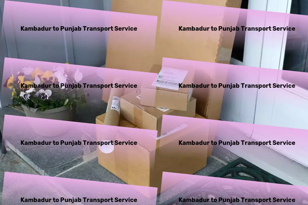 Kambadur to Punjab Transport Maximize efficiency with our Indian goods transportation solutions! - Customized shipping solutions