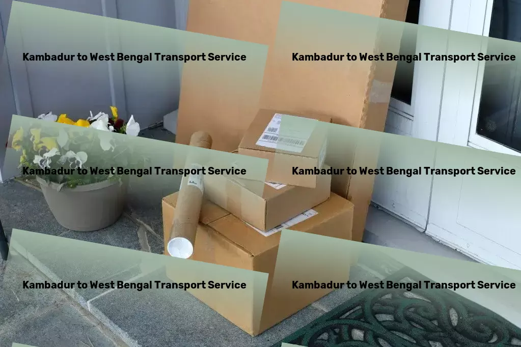 Kambadur to West Bengal Transport Elevating the standards of goods transit globally! - Regional logistics services