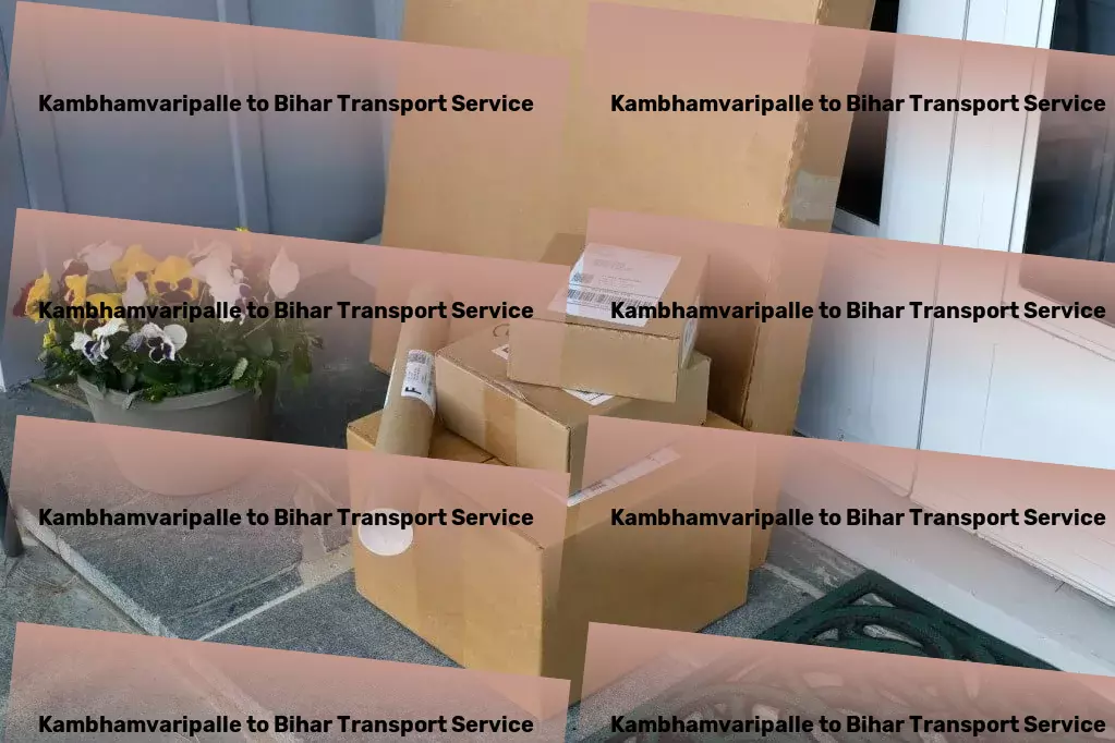 Kambhamvaripalle to Bihar Transport Citywide logistics services