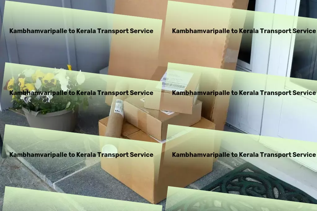 Kambhamvaripalle to Kerala Transport Custom goods services