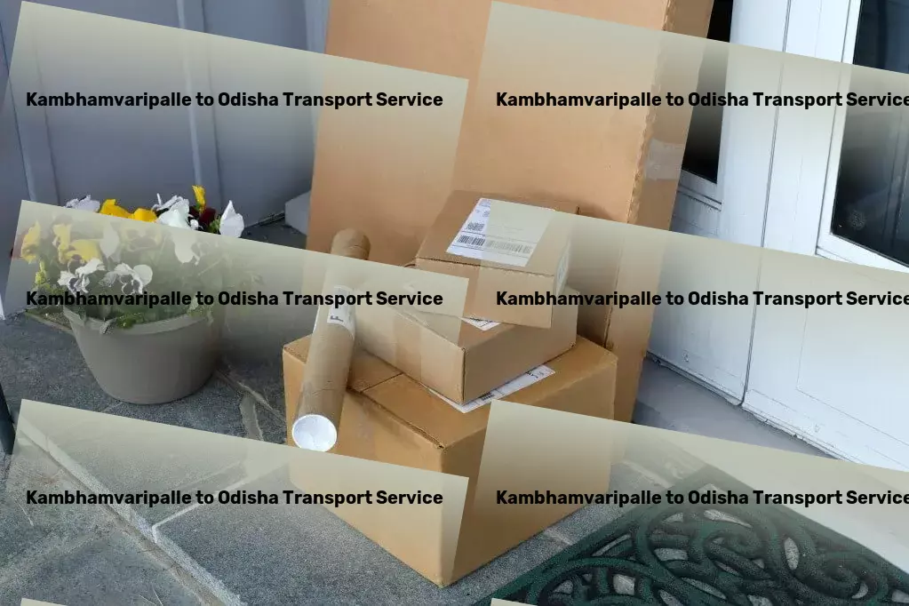 Kambhamvaripalle to Odisha Transport Logistics planning