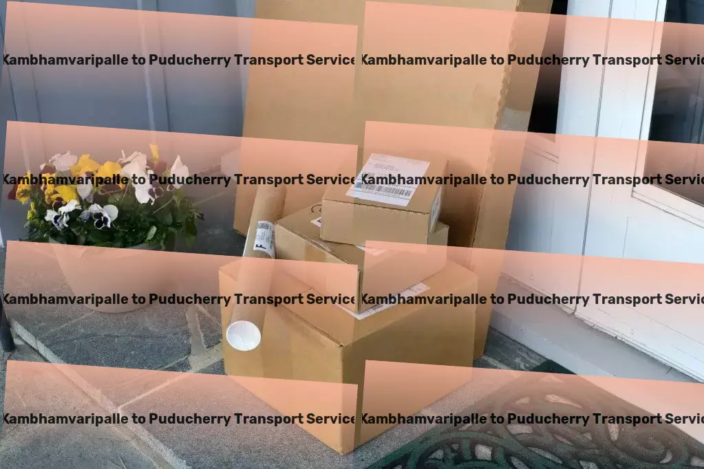 Kambhamvaripalle to Puducherry Transport Next-level transportation services that redefine logistics in India! - National courier solutions