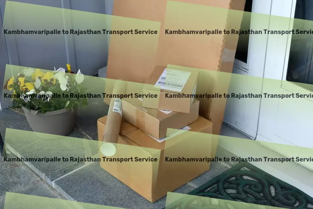 Kambhamvaripalle to Rajasthan Transport Customized courier services