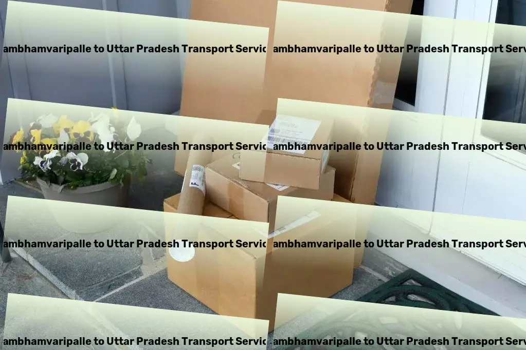 Kambhamvaripalle to Uttar Pradesh Transport Commercial trucking solutions