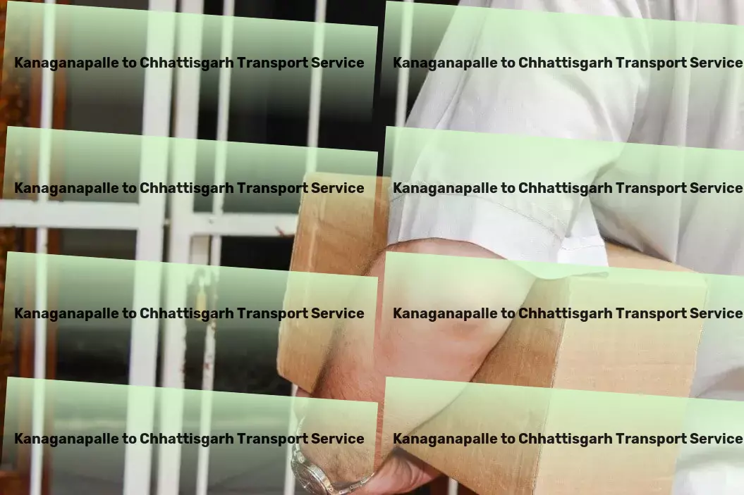 Kanaganapalle to Chhattisgarh Transport Expedited courier solutions