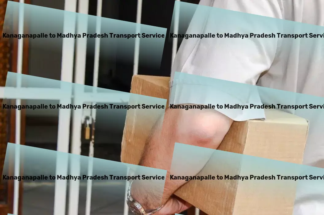 Kanaganapalle to Madhya Pradesh Transport A global network at your disposal for all shipping needs. - High-speed cargo services