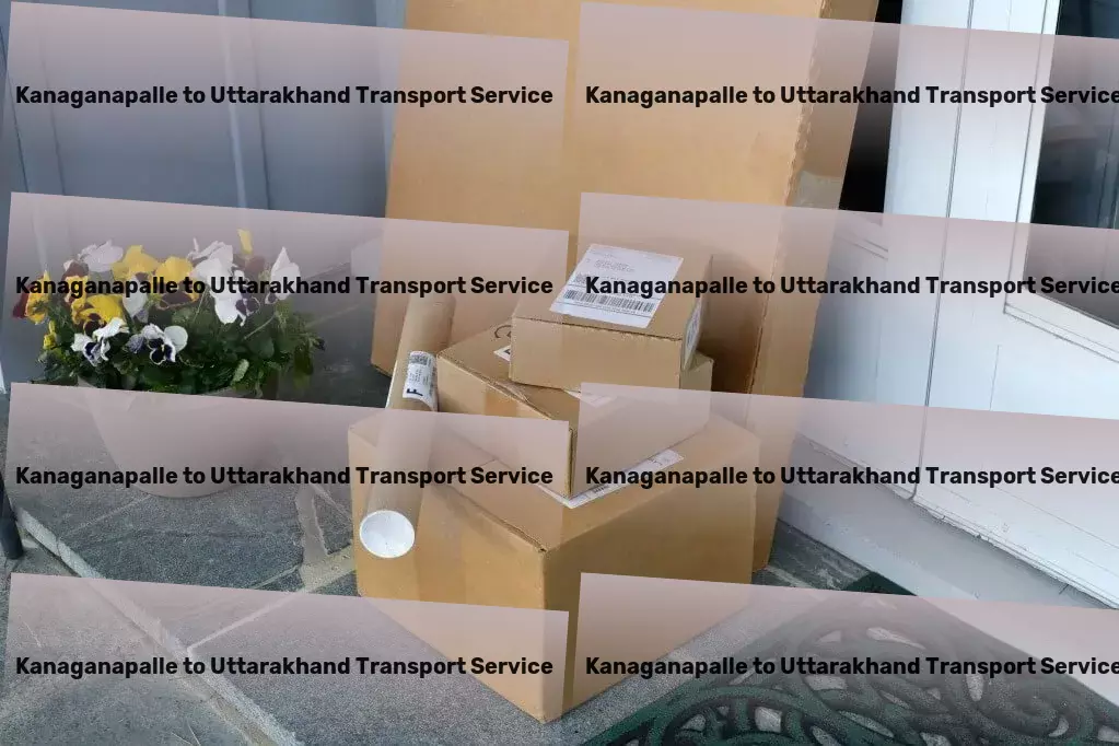 Kanaganapalle to Uttarakhand Transport Long-distance courier services