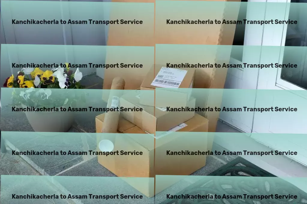 Kanchikacherla to Assam Transport Relocation transport operations