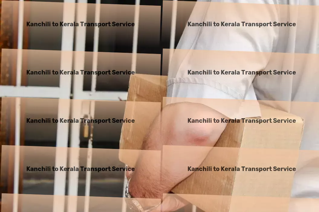 Kanchili to Kerala Transport The cornerstone of exceptional transport services in India! - Domestic freight forwarding