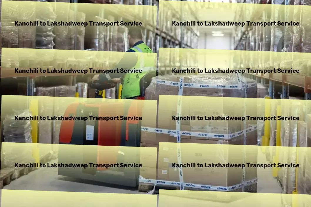 Kanchili to Lakshadweep Transport Optimized logistics for peak performance in India's market! - National goods logistics