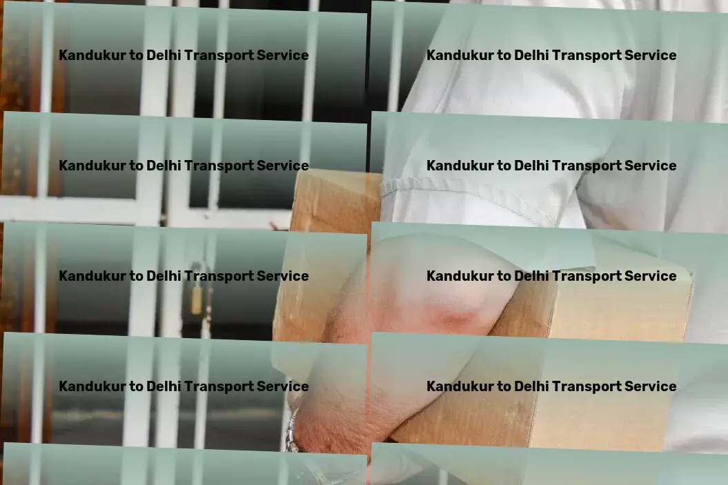 Kandukur to Delhi Transport Hazardous material transport