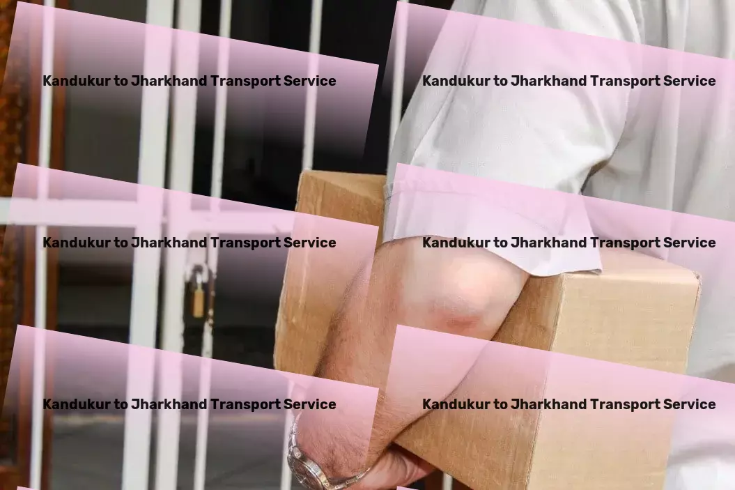 Kandukur to Jharkhand Transport Flexible transport solutions