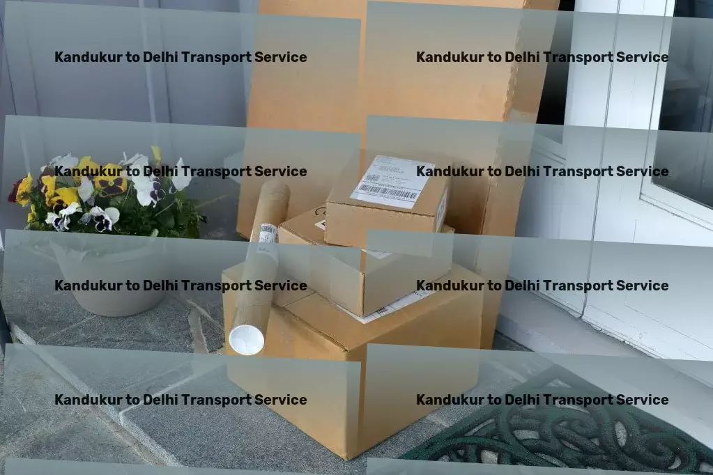 Kandukur to Delhi Transport Express goods relocation