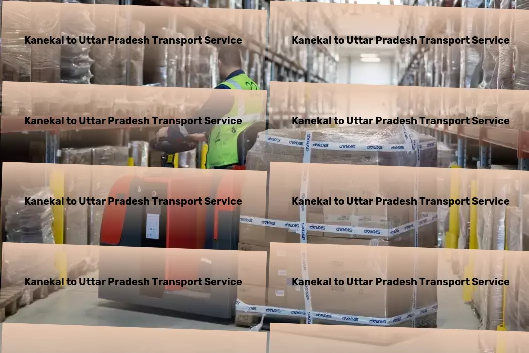 Kanekal to Uttar Pradesh Transport Join the revolution of convenient and efficient shipping today! - Moving and storage services