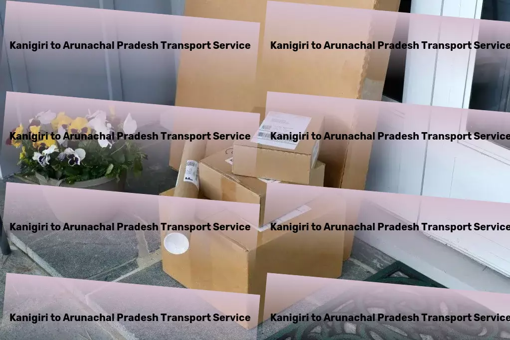 Kanigiri to Arunachal Pradesh Transport Simplify your shipments with our cutting-edge transport solutions! - Direct package transport