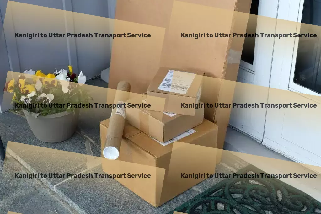 Kanigiri to Uttar Pradesh Transport Your seamless bridge to overcoming transport challenges! - Advanced movers and packers