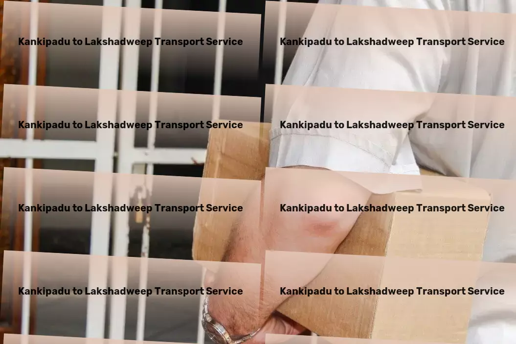 Kankipadu to Lakshadweep Transport Enhance your business with our Indian logistics expertise! - Express household moving