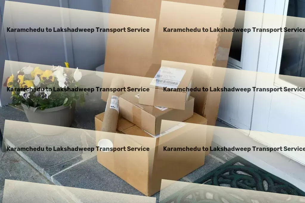 Karamchedu to Lakshadweep Transport Pioneering advancements in global logistics services! - Delivery service provider