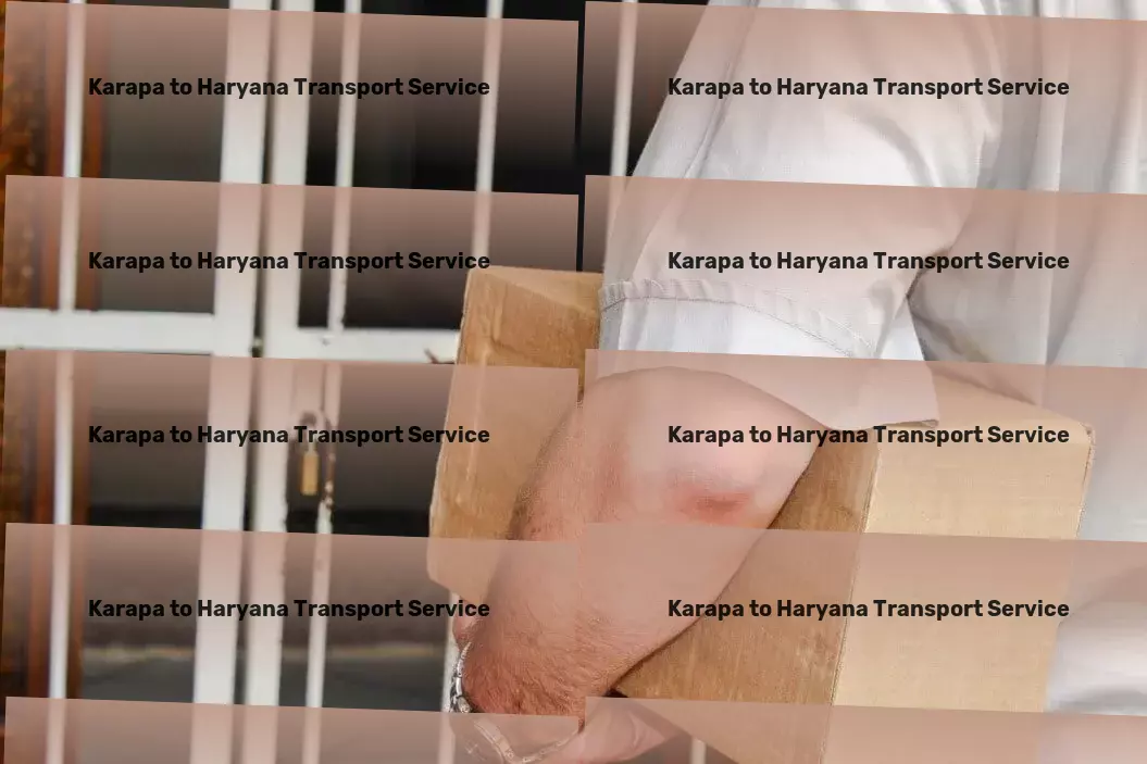 Karapa to Haryana Transport Industrial goods transport solutions