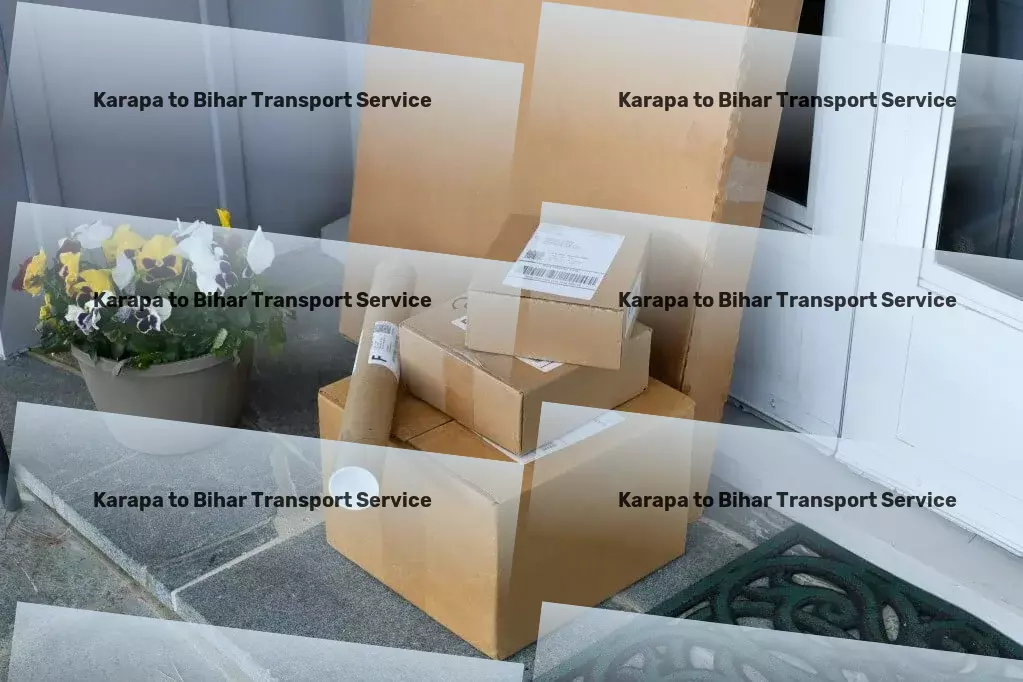 Karapa to Bihar Transport High-speed goods shipment solutions