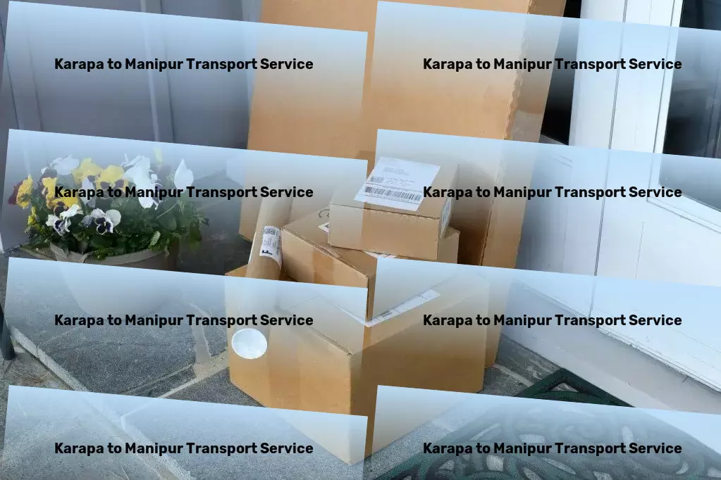 Karapa to Manipur Transport Pioneering solutions for all your transport needs in India! - Personal cargo transport