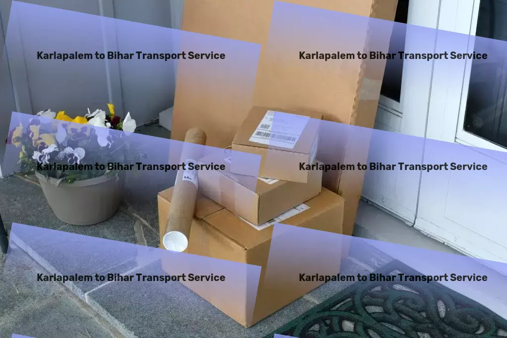 Karlapalem to Bihar Transport Every shipment made simpler, faster, and safer across India! - Freight brokerage services