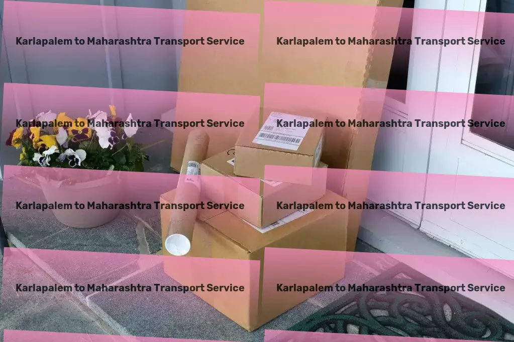 Karlapalem to Maharashtra Transport Efficient goods dispatch