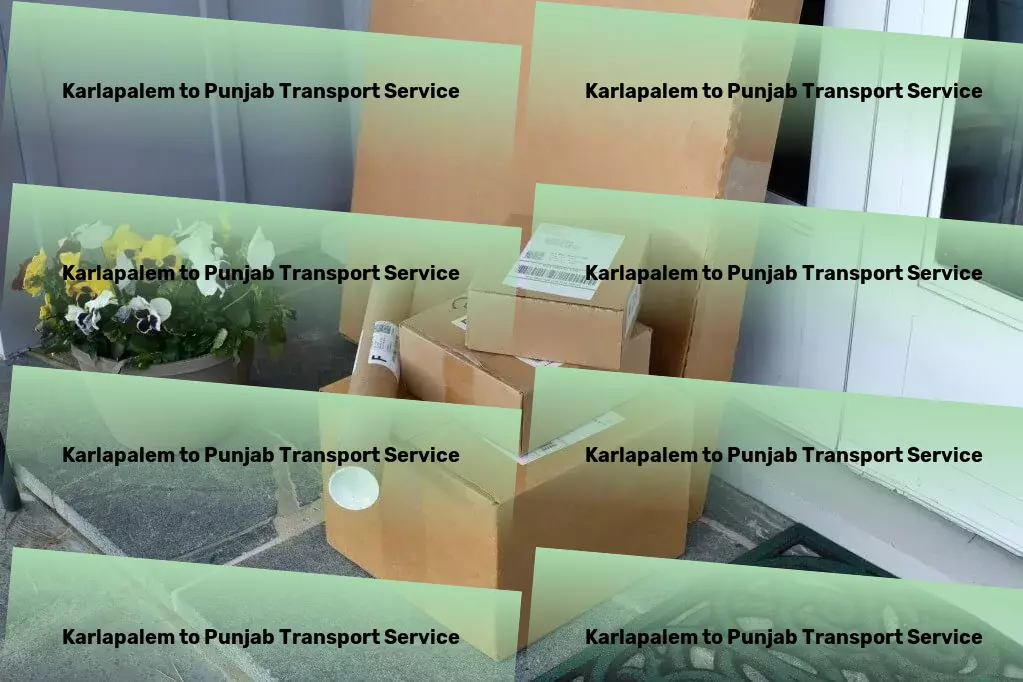 Karlapalem to Punjab Transport Connect, share, and grow with our collaborative platform! - High-volume parcel delivery