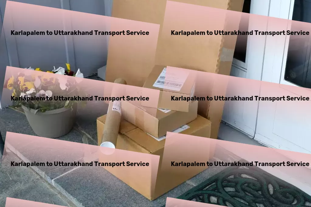 Karlapalem to Uttarakhand Transport Nationwide cargo shipment