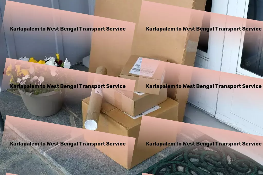 Karlapalem to West Bengal Transport Stay ahead of the curve with the latest tech gadgets and solutions! - Efficient road transport