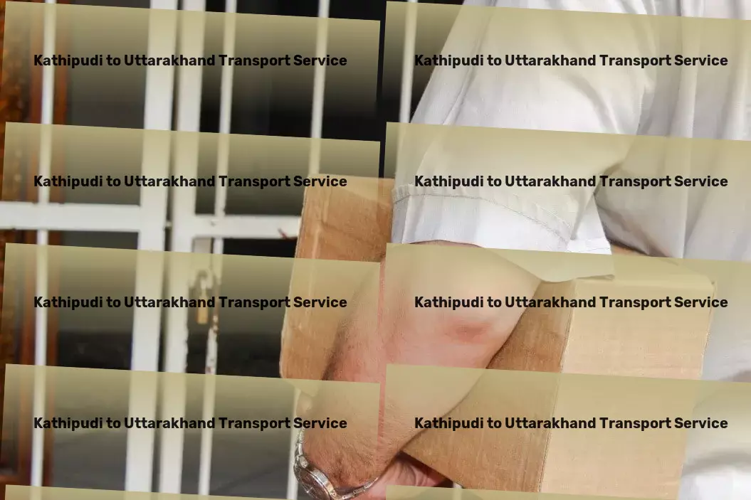 Kathipudi to Uttarakhand Transport A new era of streamlined logistics services across India begins! - Express goods shipping