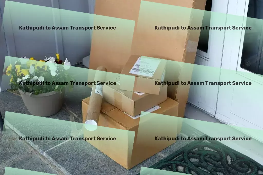 Kathipudi to Assam Transport Dedicated to enhancing your transport and logistics in India! - Quick furniture relocation