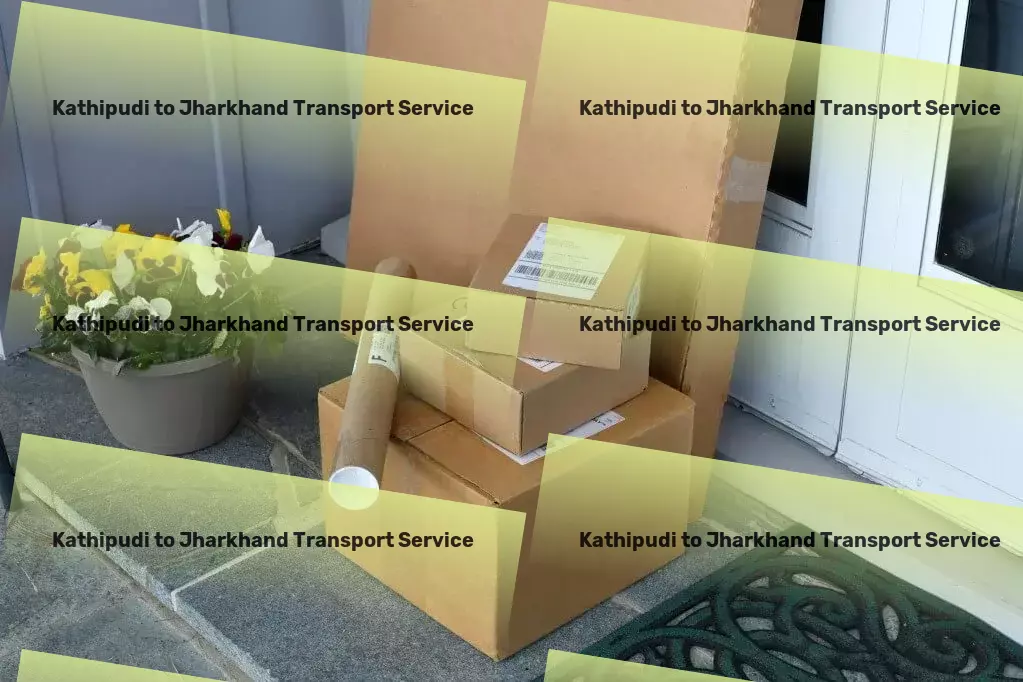 Kathipudi to Jharkhand Transport Heavy goods movers