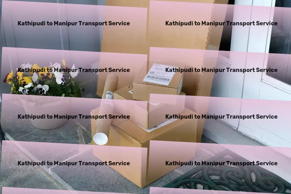 Kathipudi to Manipur Transport Express cargo logistics