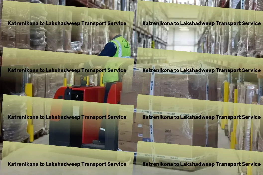 Katrenikona to Lakshadweep Transport Customized goods logistics