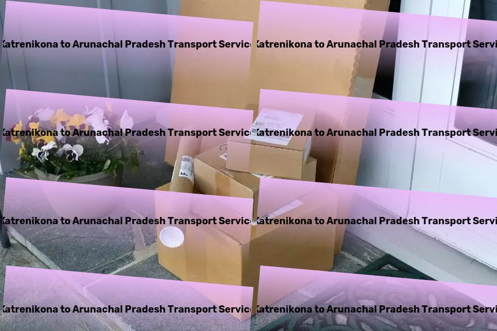 Katrenikona to Arunachal Pradesh Transport Full truckload movers